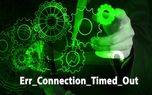 آموزش گام به گام رفع خطای Err_Connection_Timed_Out در گوگل کروم